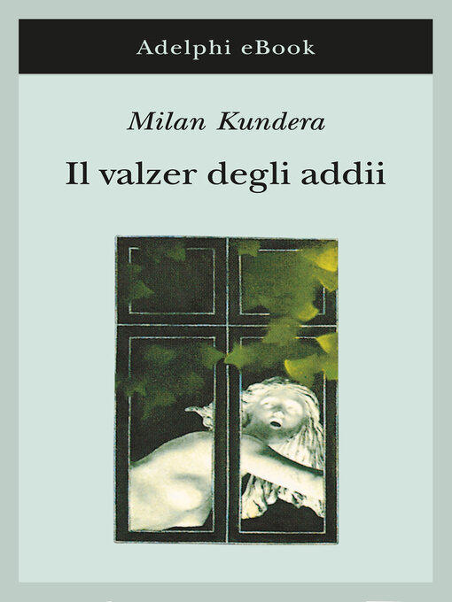 Title details for Il valzer degli addii by Milan Kundera - Available